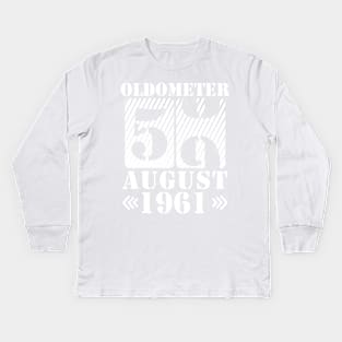 Oldometer 59 Years Old Was Born In August 1961 Happy Birthday To Me You Kids Long Sleeve T-Shirt